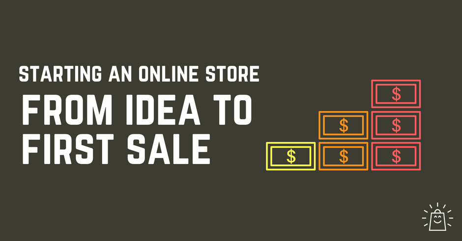 Starting an online store from idea to first sale