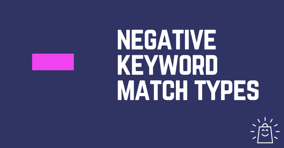 blog banner negative keyword match types google